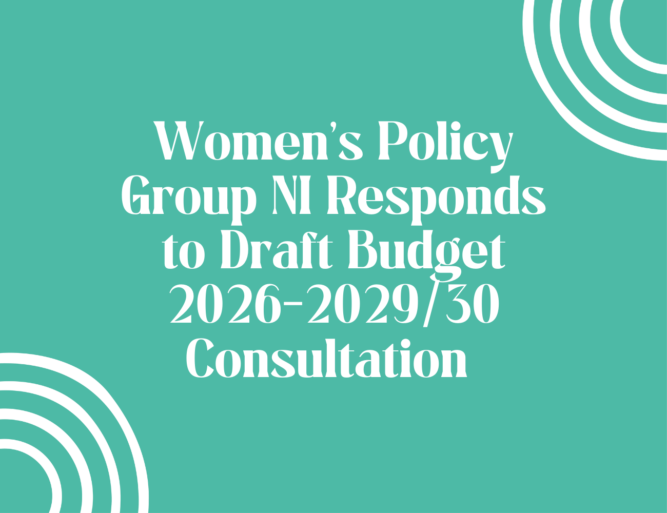 Women’s Policy Group NI Responds to Draft Budget 2026-2029/30 Consultation ​