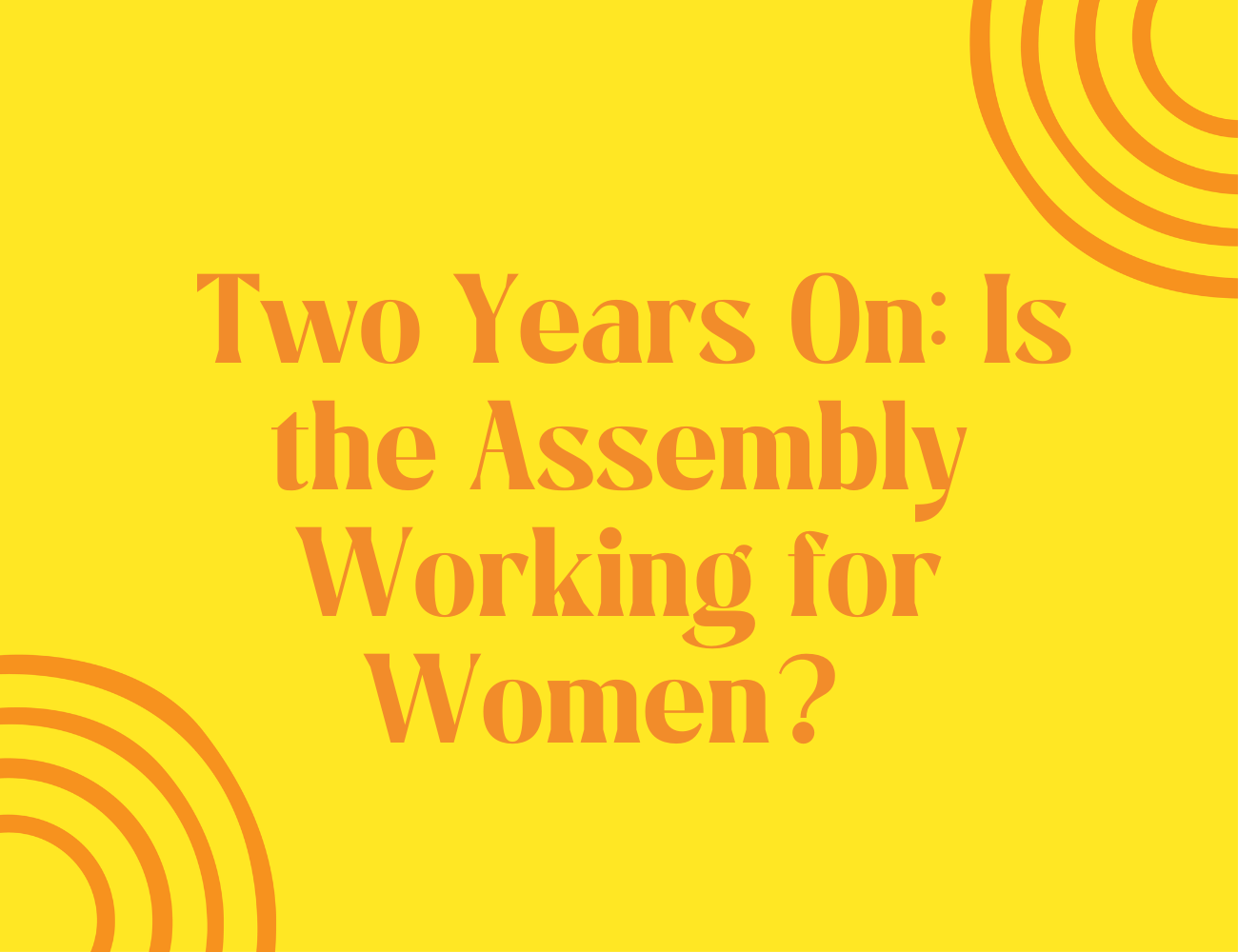 Progress Report - Two Years On: Is the Assembly Working for Women? ​