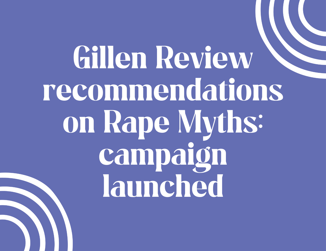 Gillen Review recommendations on Rape Myths: campaign launched