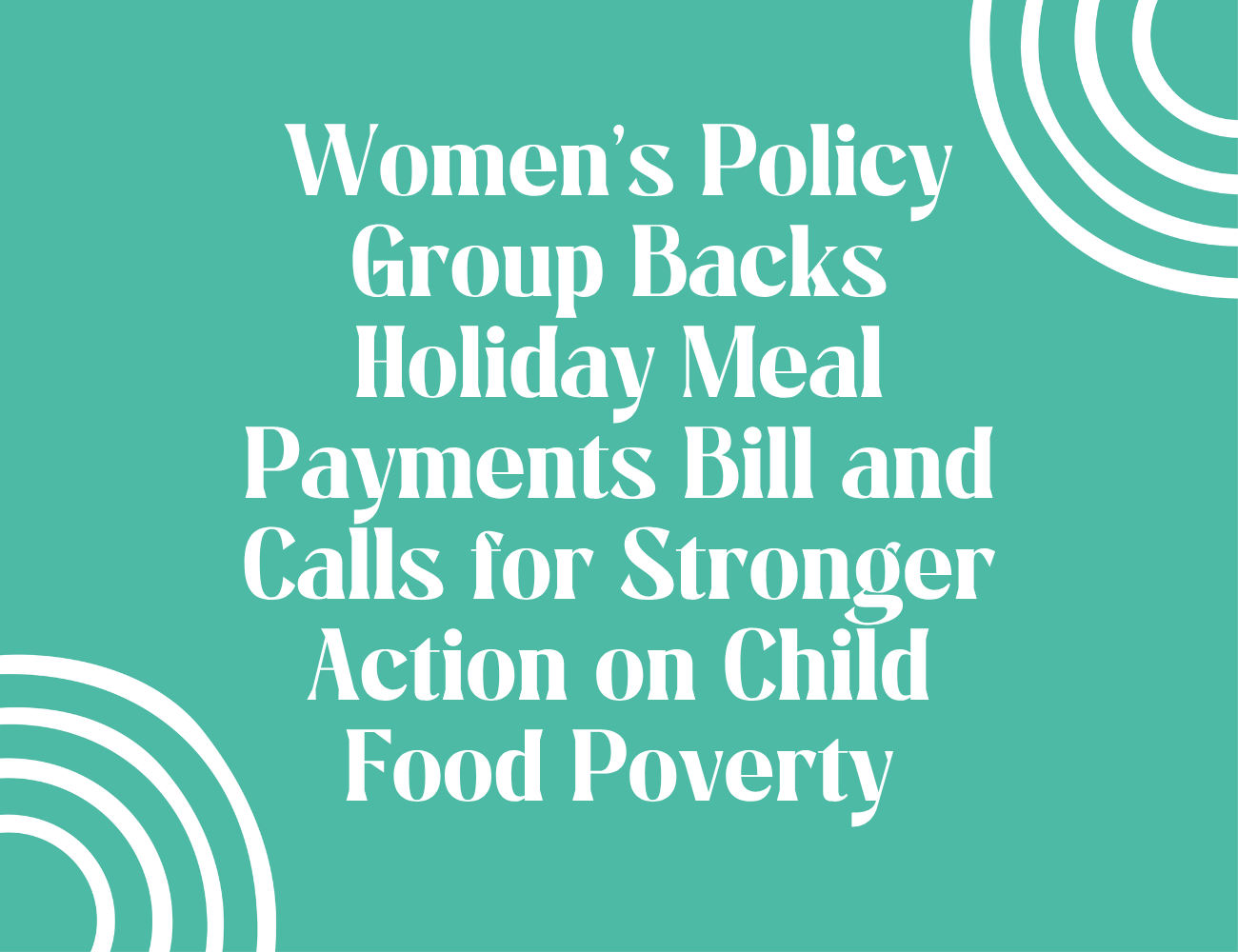 Women’s Policy Group Backs Holiday Meal Payments Bill and Calls for Stronger Action on Child Food Poverty