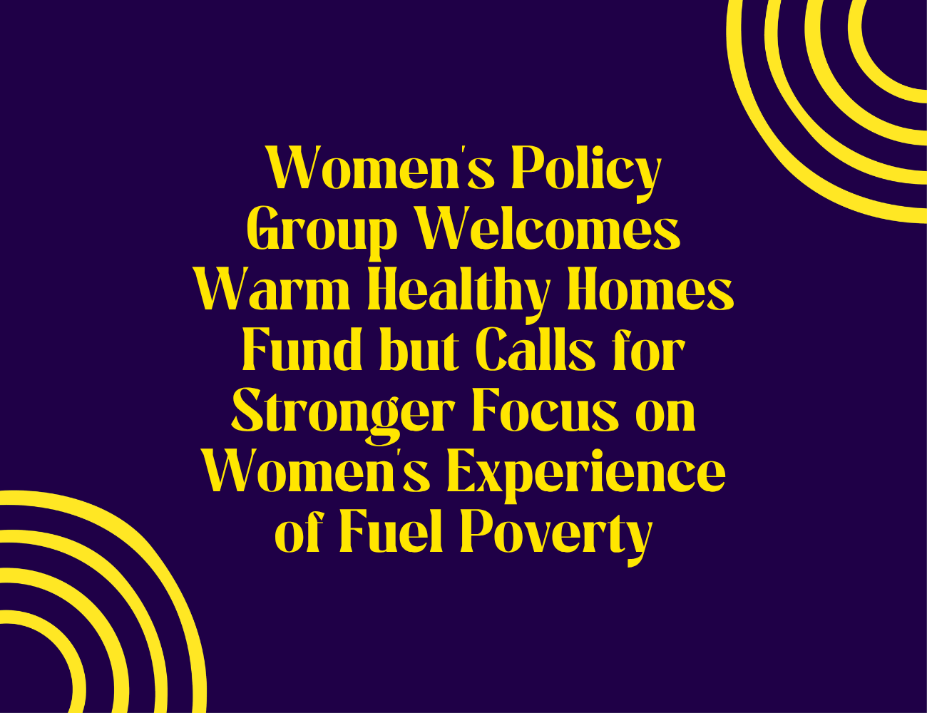 Women's Policy Group Welcomes Warm Healthy Homes Fund but Calls for Stronger Focus on Women's Experience of Fuel Poverty
