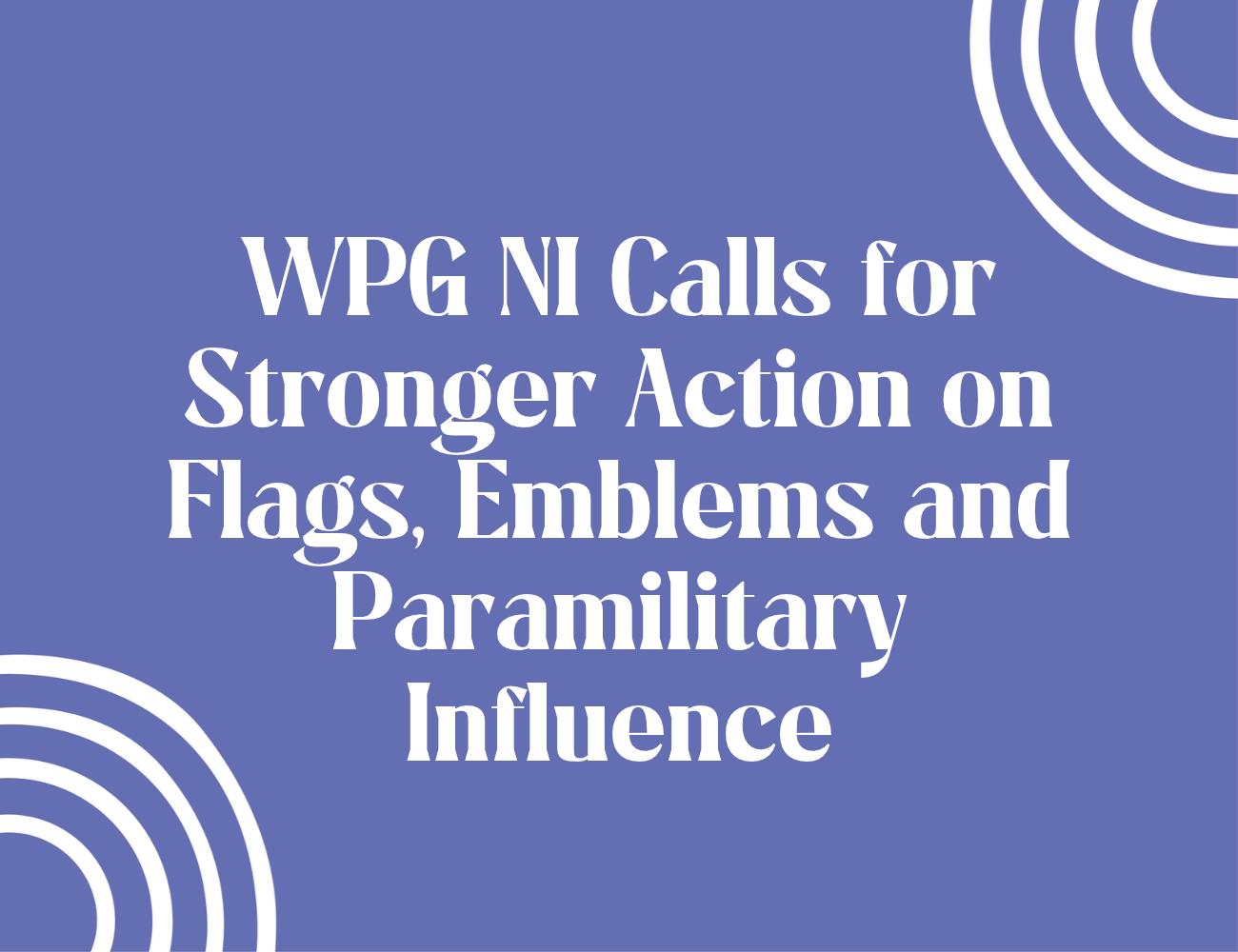 Women’s Policy Group NI Calls for Stronger Action on Flags, Emblems and Paramilitary Influence