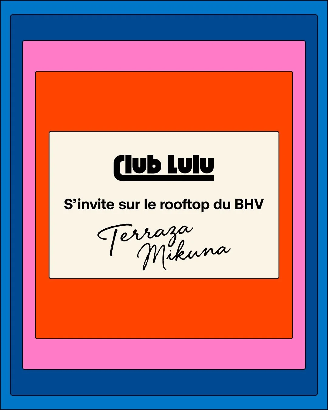 Cet &eacute;t&eacute;, Club Lulu s&rsquo;invite chez @terrazamikuna sur le rooftop du @le_bhv_marais 

Deux rendez-vous d&rsquo;exception sur la terrasse l&eacute;gendaire de Mikuna, avec vue sur tout Paris 🗼

📅  Dim. 31 mai &ndash; 11h | F&ecirc;t