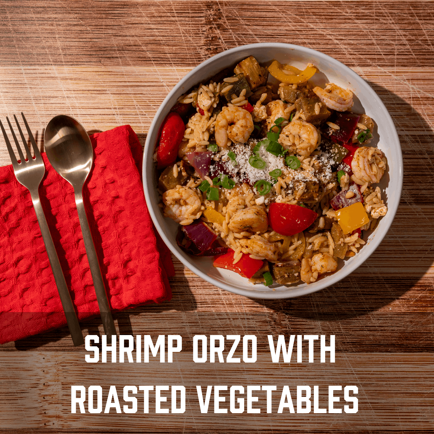 Shrimp Orzo with Roasted Vegetables