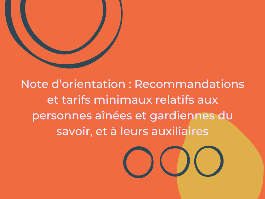 Tarifs minimaux et pratiques exemplaires en matière de rémunération des personnes aînées et gardiennes du savoir, et de leurs auxiliaires