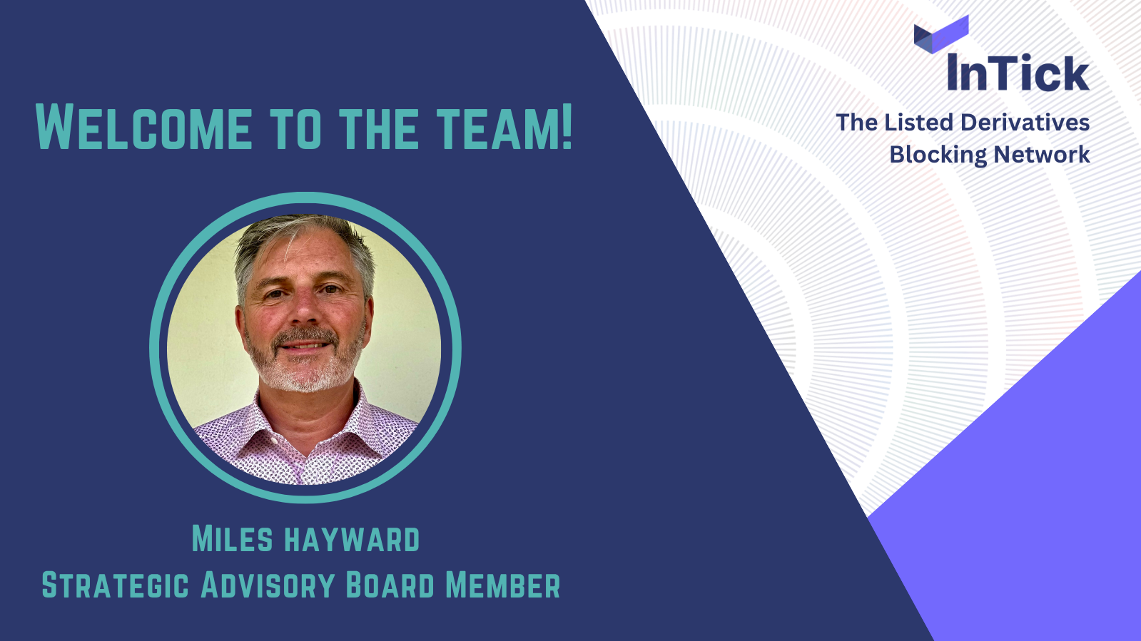 Miles Hayward joins the InTick Strategic Advisory Board