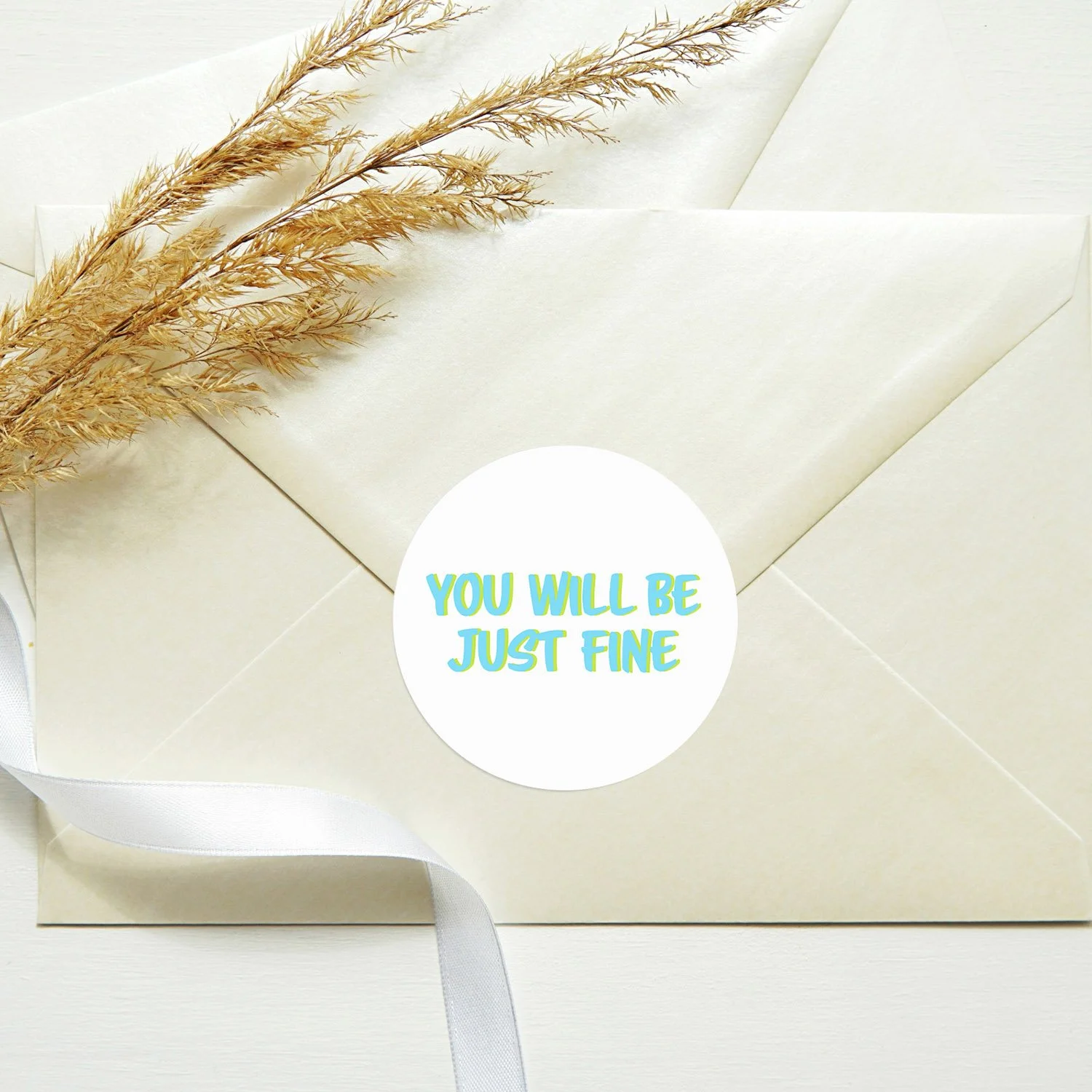 You will be just fine sticker envelope.jpg