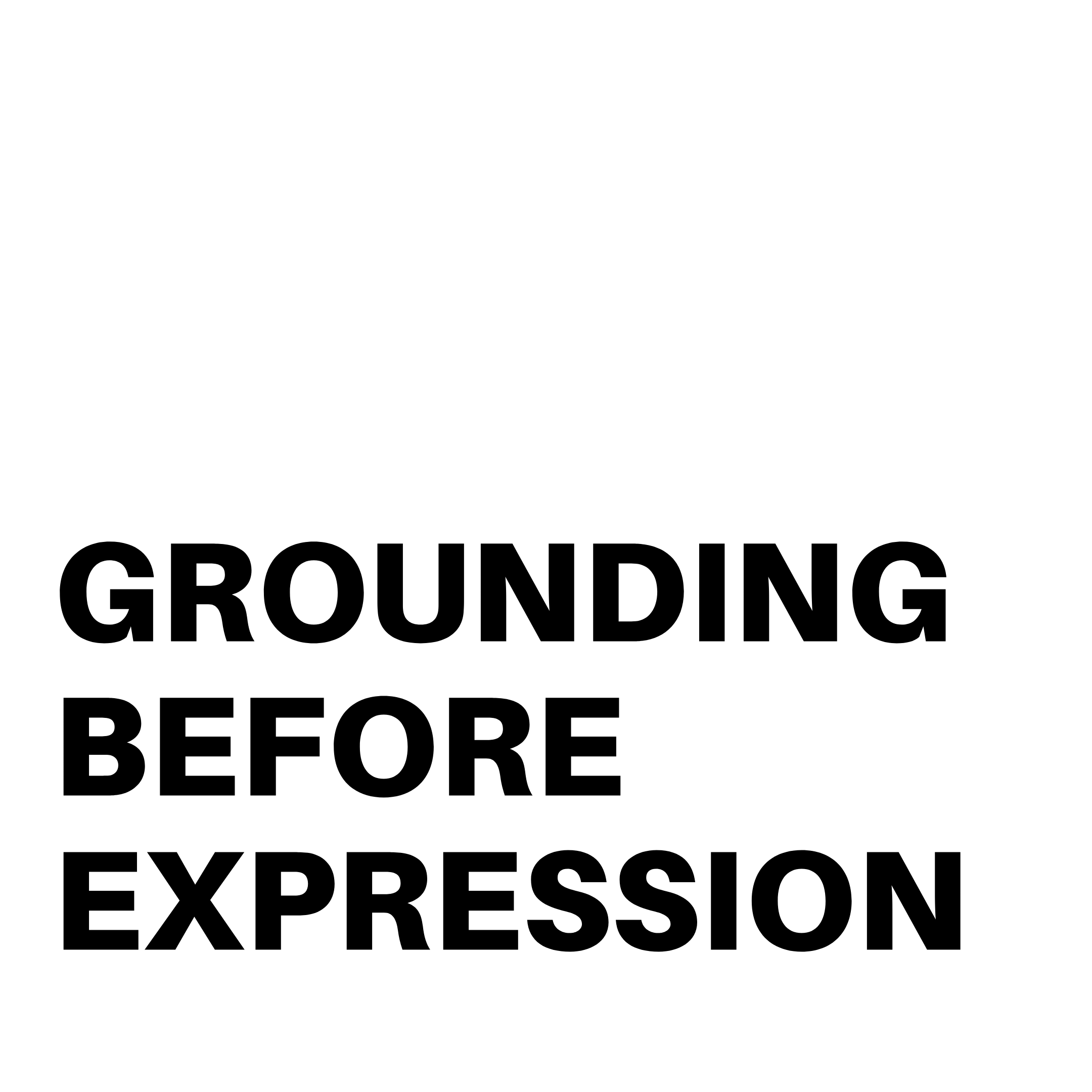Grounding Before Expression