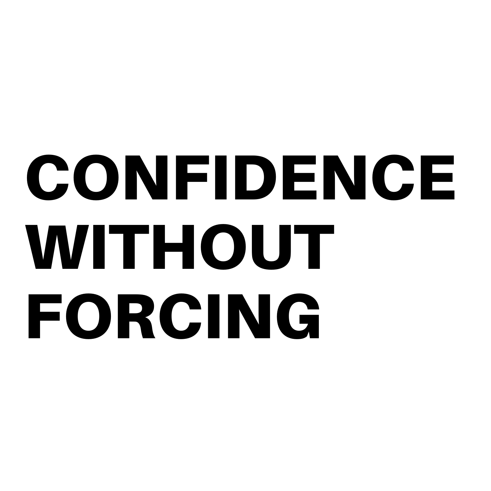 Confidence Without Forcing