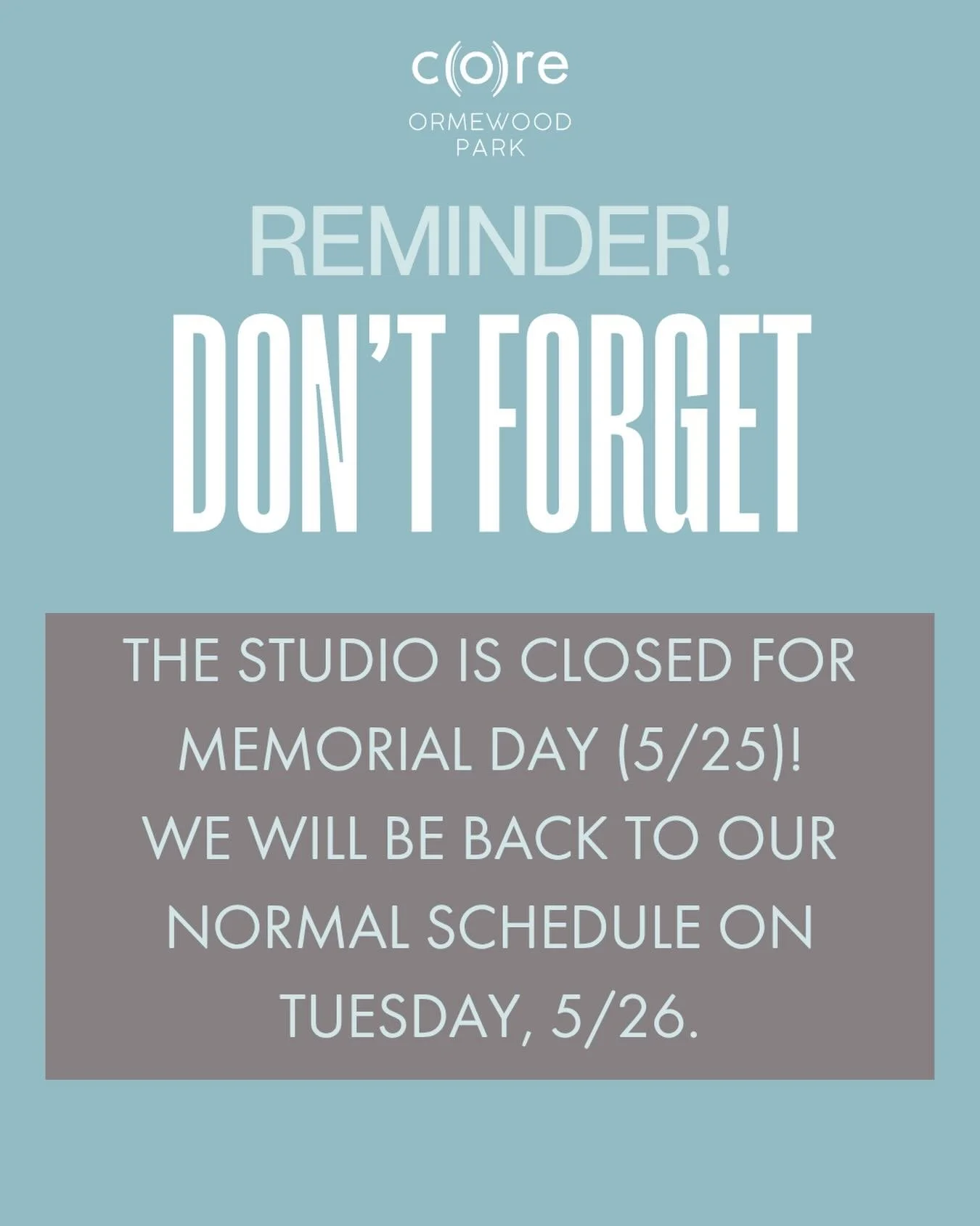 Wishing everyone a relaxing Memorial Day!

We&rsquo;ll be closed Monday, May 25, and will re-open for normal business hours on Tuesday the 26th. 

Be safe, wherever you are, and we&rsquo;ll see you back in the studio soon! #holiday #coreormewoodpark 