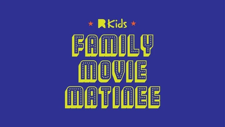Family Movie Matinee