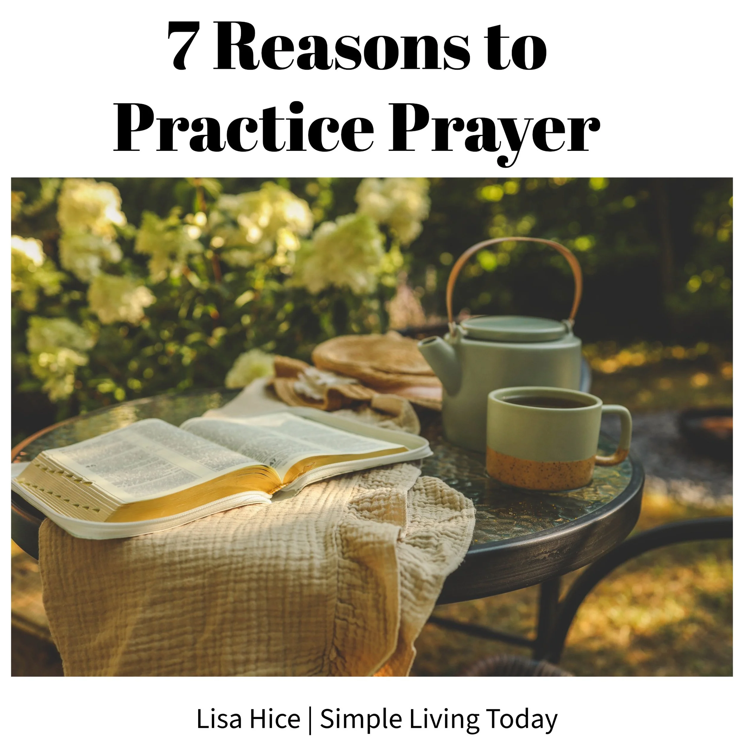 7 Reasons to Practice Prayer