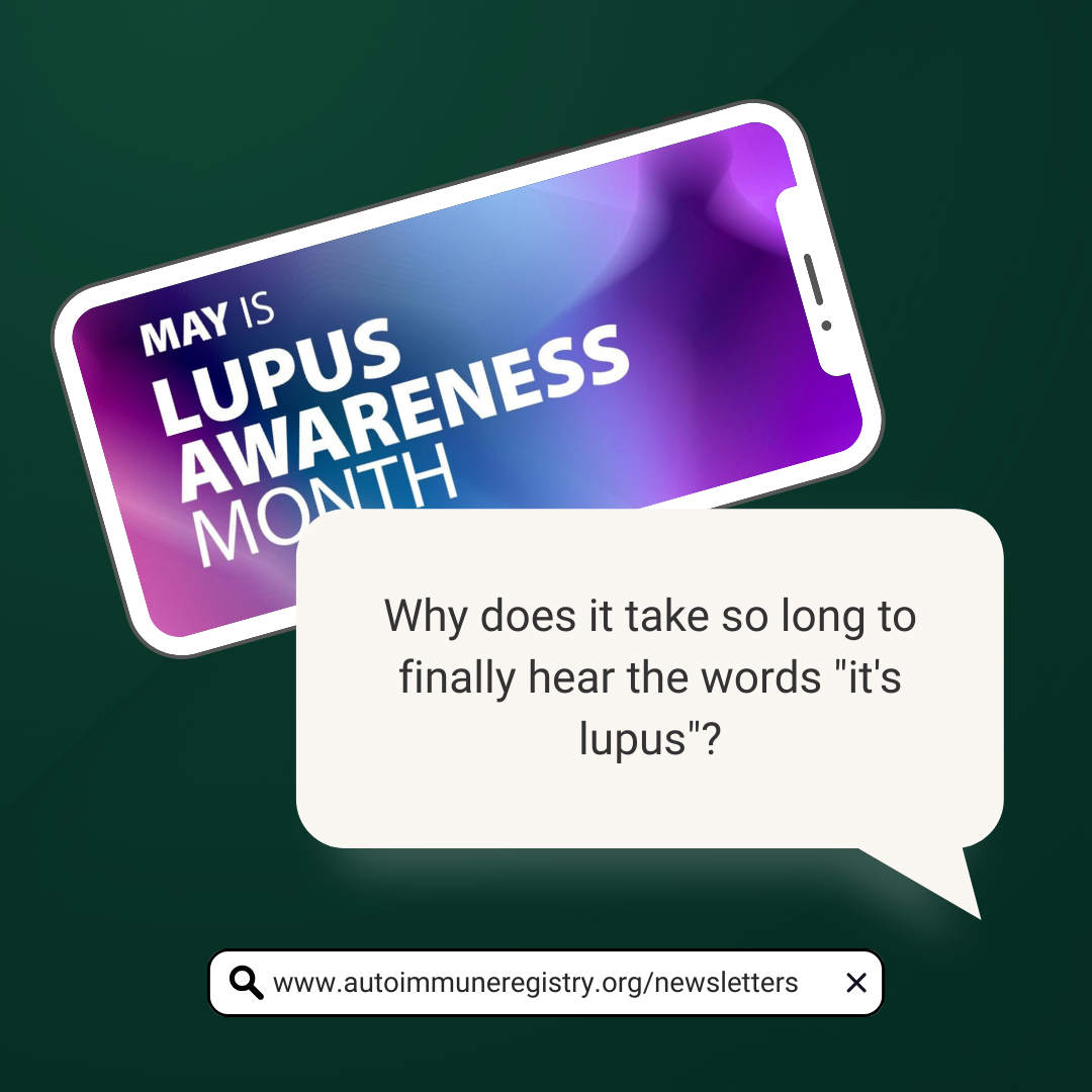 Why does it take so long to finally hear the words "it's lupus"?