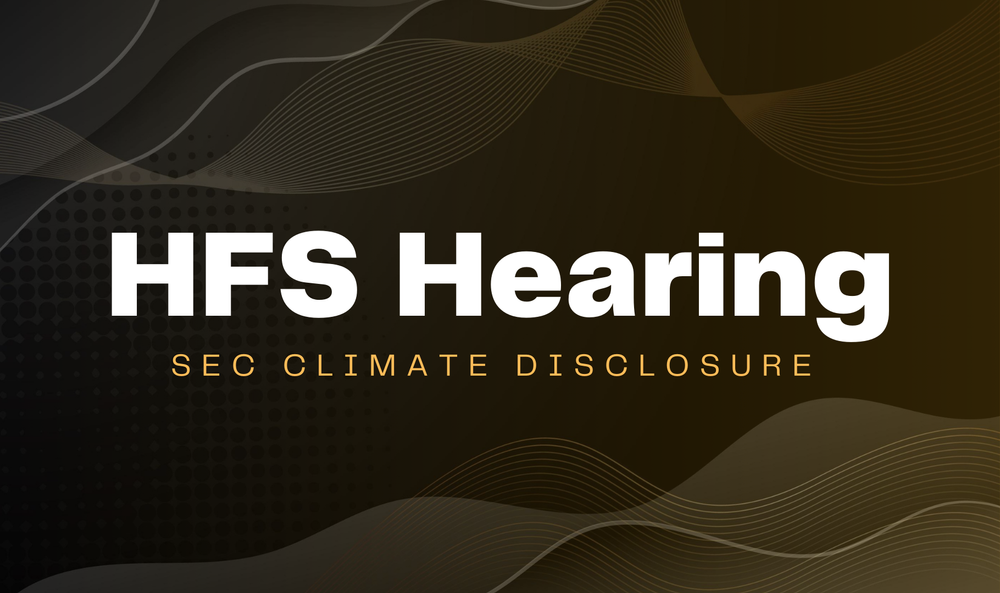 HFS Hearing - SEC Climate Disclosure