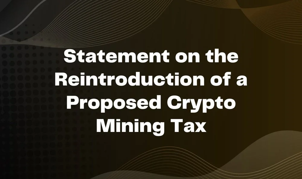 Statement on the Reintroduction of a Proposed Crypto Mining Tax