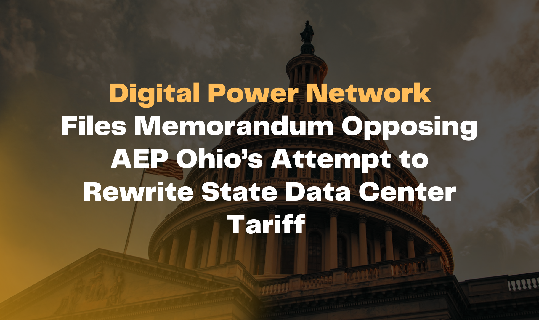 Digital Power Network Files Memorandum Opposing AEP Ohio’s Attempt to Rewrite State Data Center Tariff