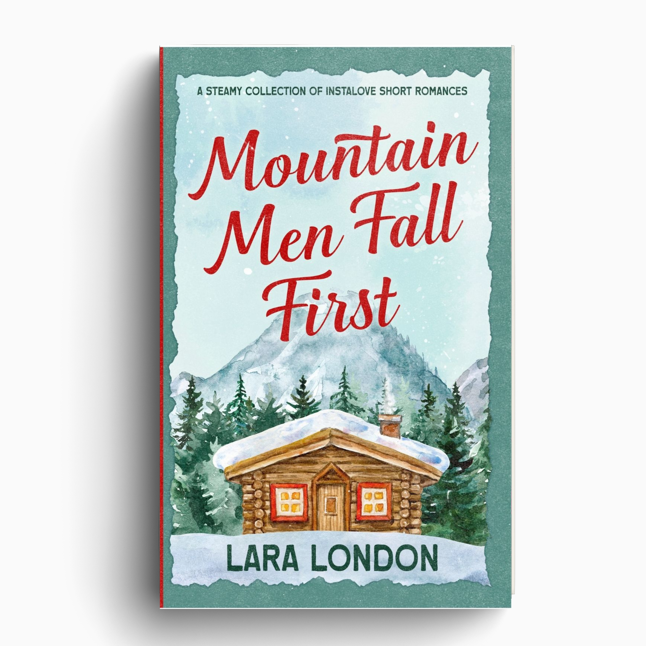 Mountain Men Fall First: A Steamy Collection of Instalove Short Romances - Signed Paperback