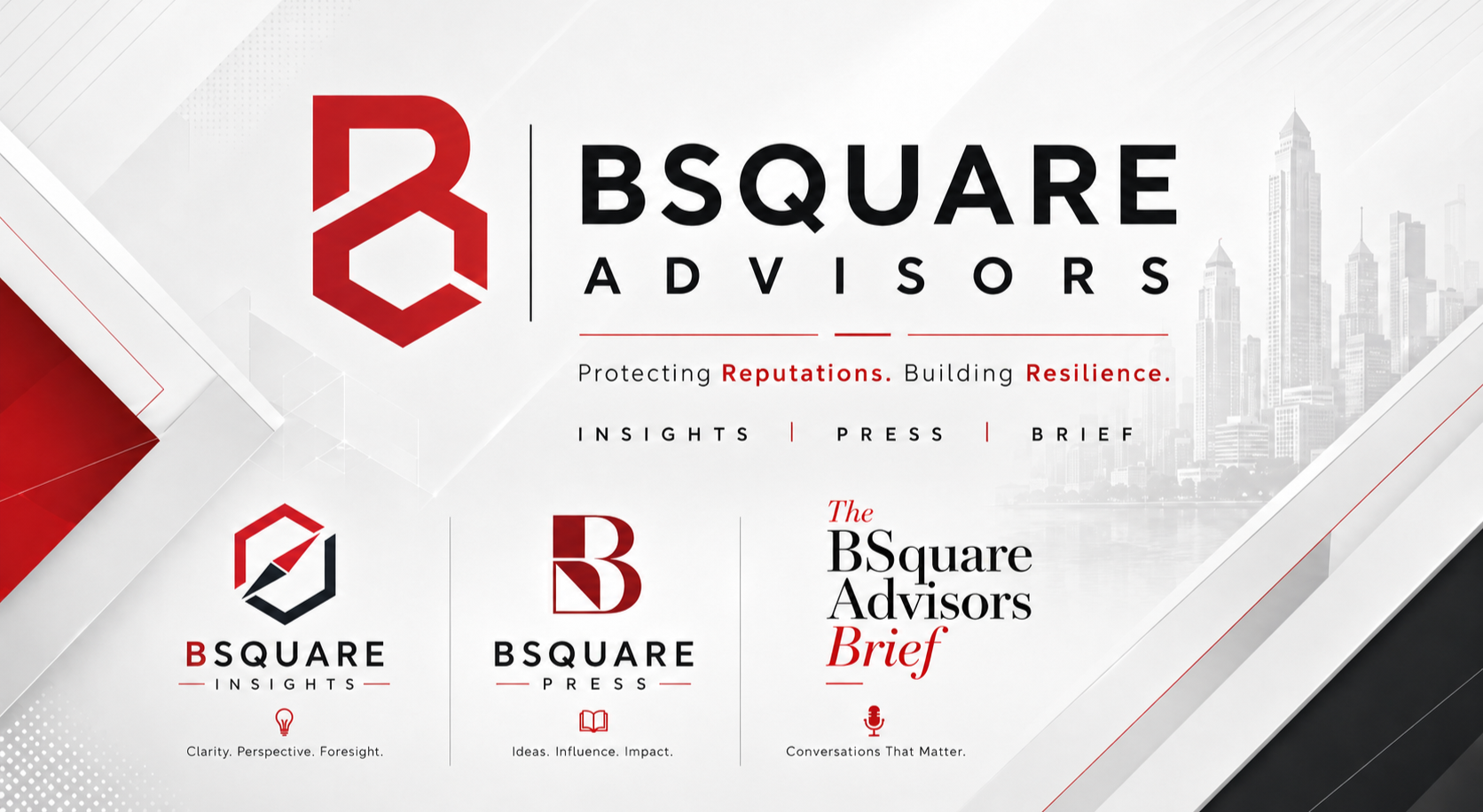 A promotional graphic for BSQUARE ADVISORS, featuring their logo, tagline 'Protecting Reputations. Building Resilience.', and references to insights, press, and brief services. The background shows a cityscape with tall buildings.