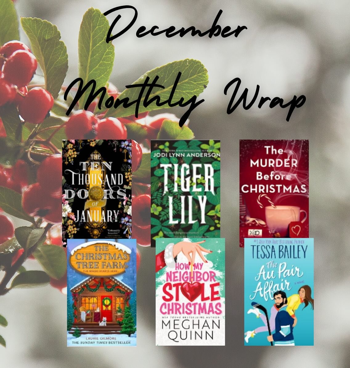 ✨ December Book Wrap-Up! ✨

I wrapped up 2024 with six incredible reads, and each one added its own magic to the holiday season:

📖 The Ten Thousand Doors of January &ndash; A beautifully written portal into other worlds.
📖 Tiger Lily &ndash; A bit