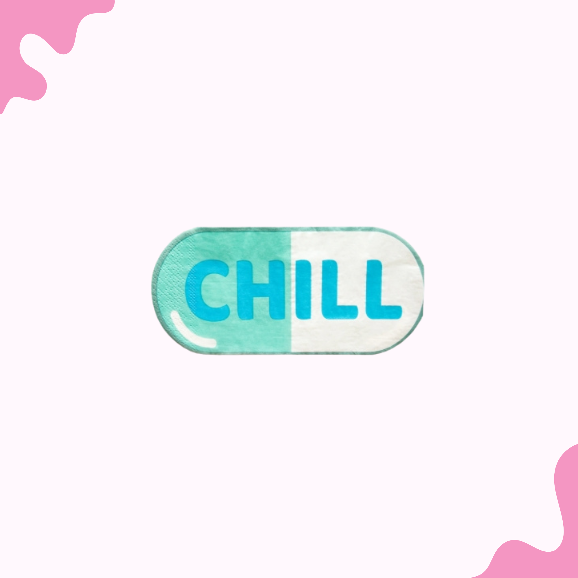 Chill Pill Napkins