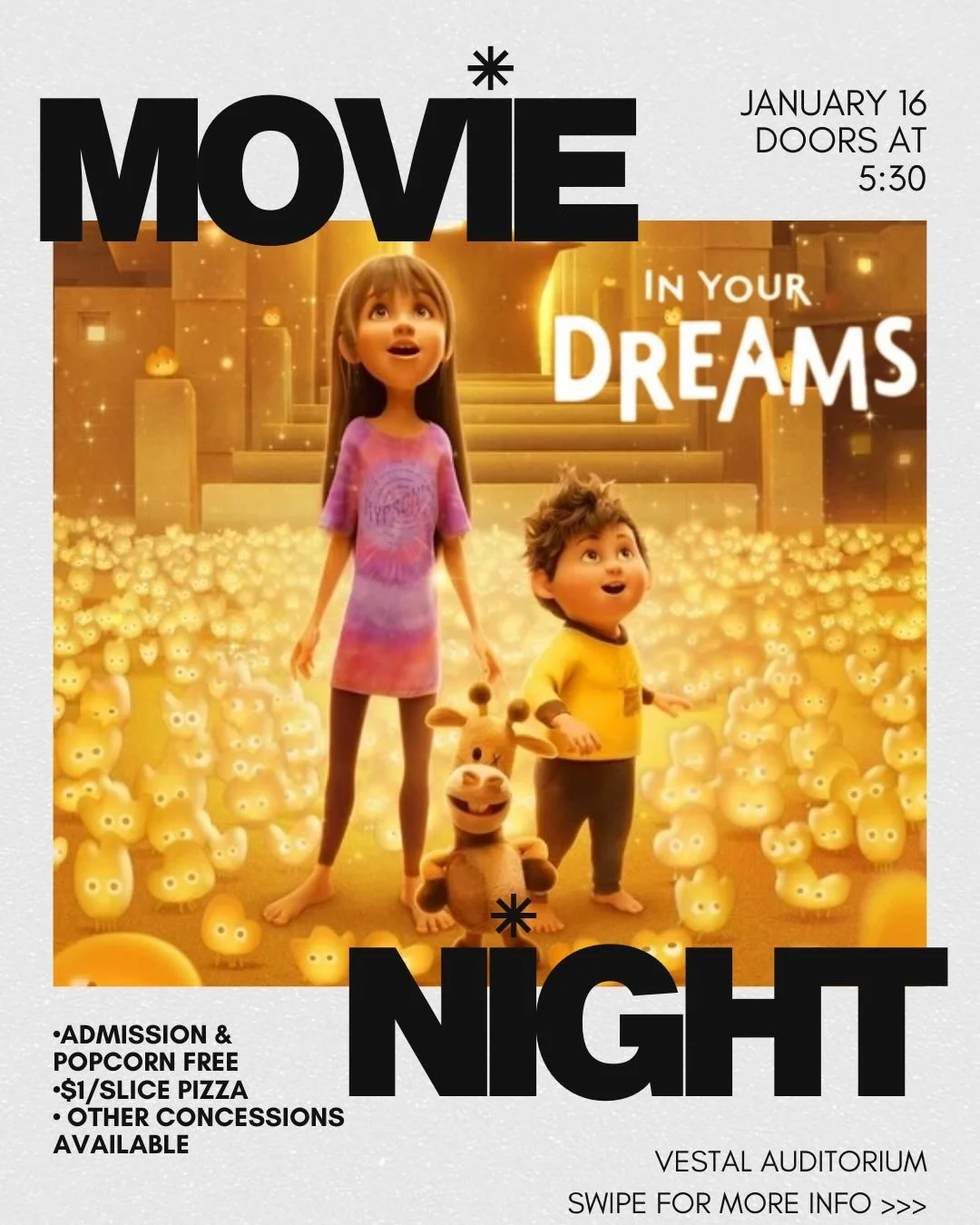 **Correction: Doors open at 5:30, Movie begins at 6:00!**

Movie night is tonight! Join us at 5:30 for a 6 PM show time of &ldquo;In Your Dreams!&rdquo; 

Admission and popcorn are always free. Pizza is available for $1/slice and drinks and other con