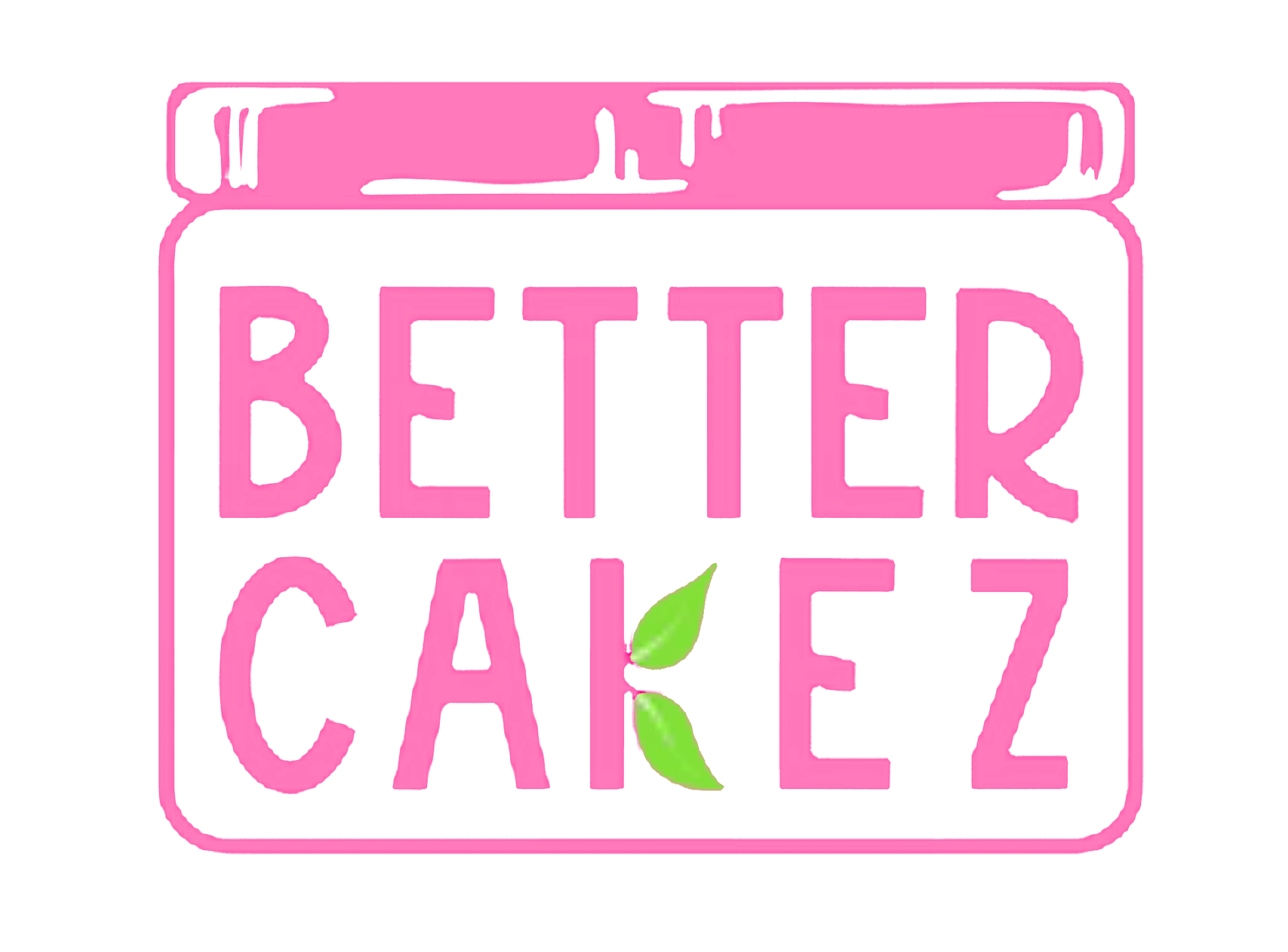 Pink sign with the words "Better Cakez" and a stylized cookie with green leaves and pink, purple, and brown sections.