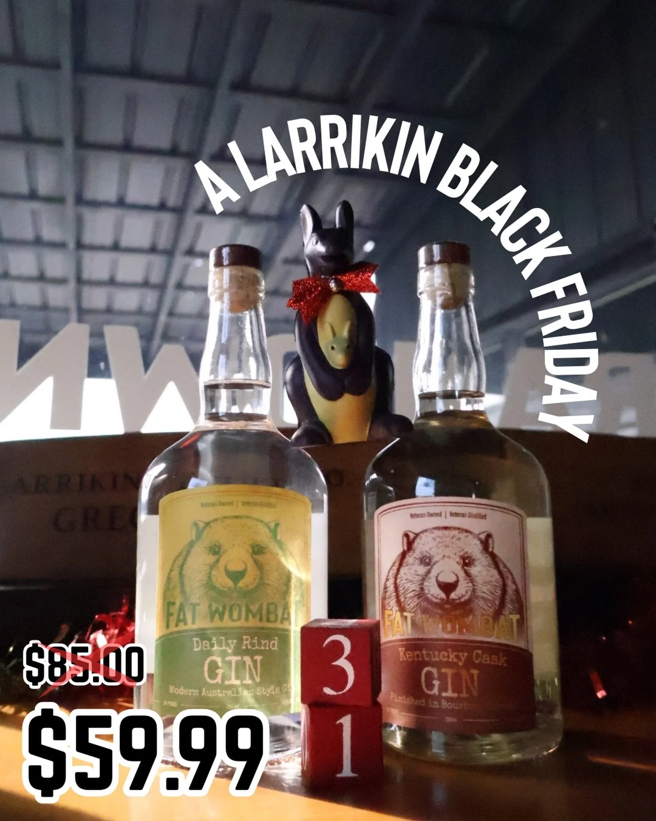 31 Days until Christmas, but only 3 until Black Friday! This Friday through Sunday, Fat Wombat Gin 2 pack for only $59.99 🍸
