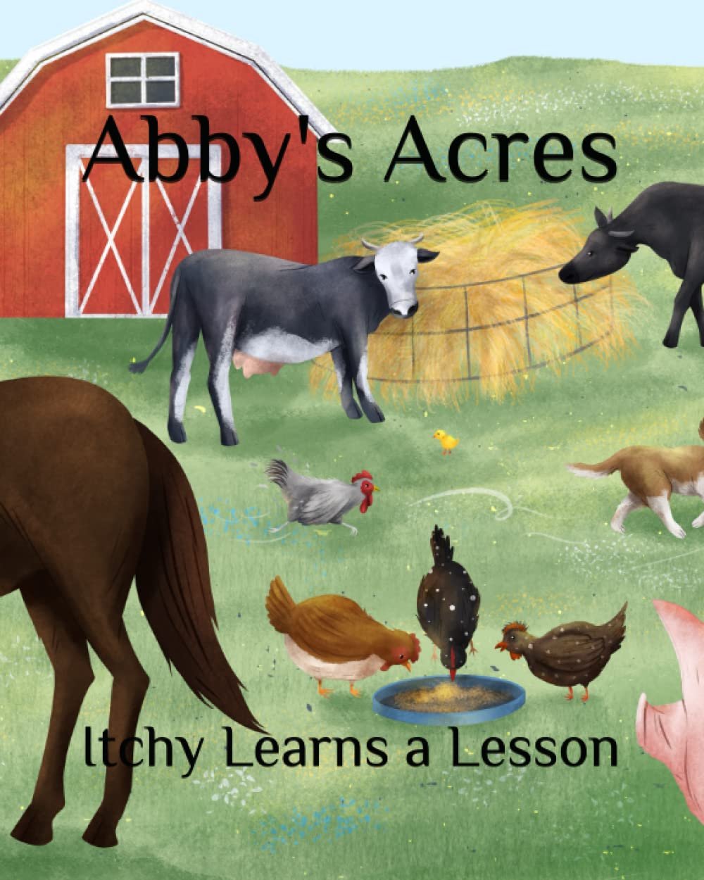 Abby's Acres: Itchy Learns a Lesson