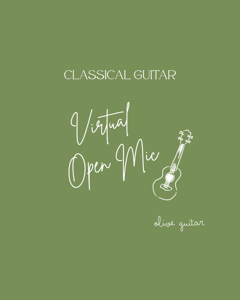 Classical Guitar Virtual Open Mic - Saturday April 25
