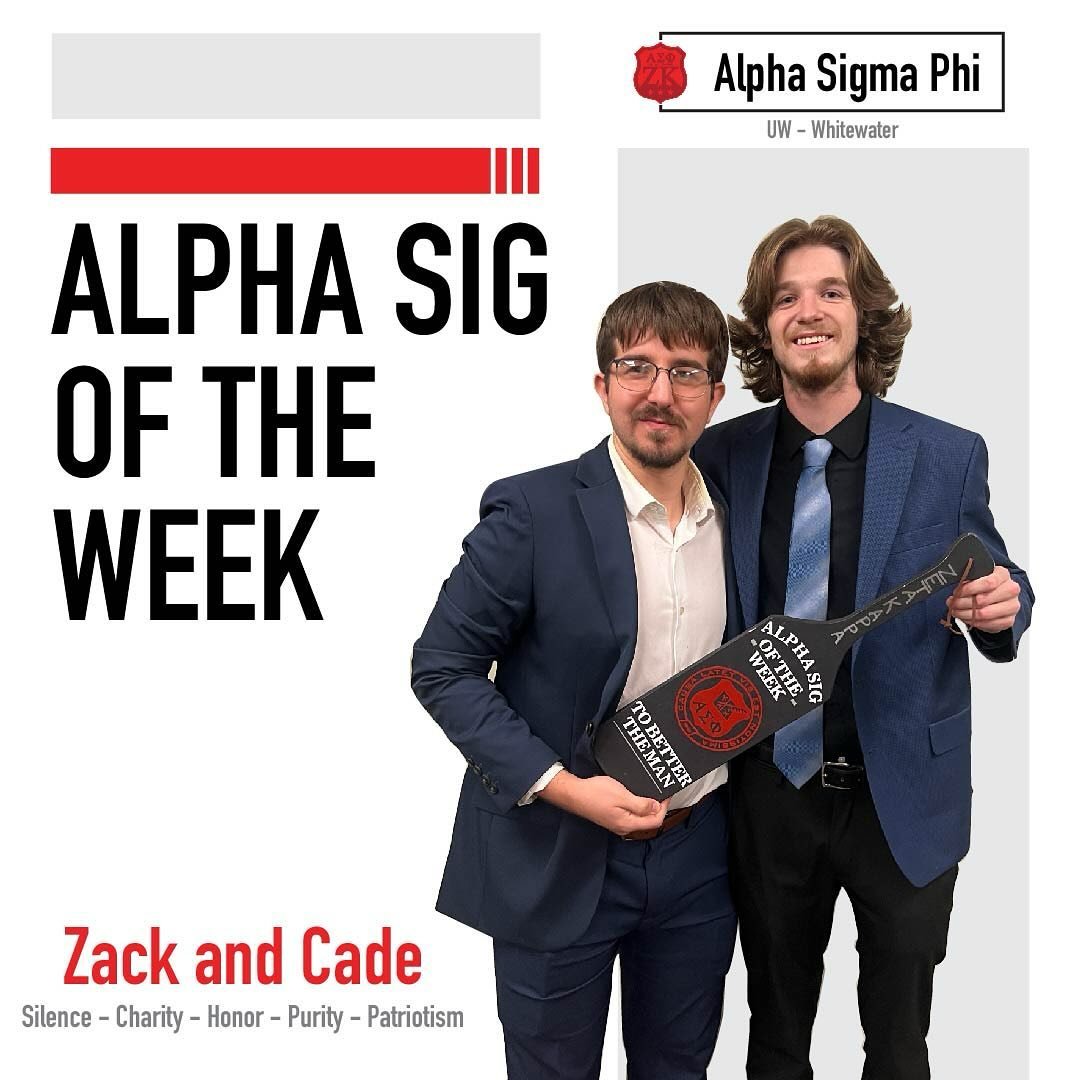 Congratulations to Zack and Cade for winning Alpha Sig of the Week. They won this honor due to their commitment to ensuring that Fraternity events run smoothly.