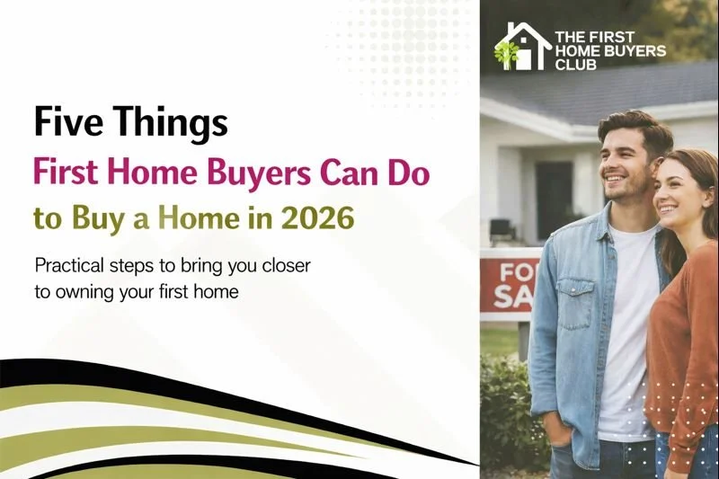 5 Things First Home Buyers Can Do to Buy a Home in 2026!