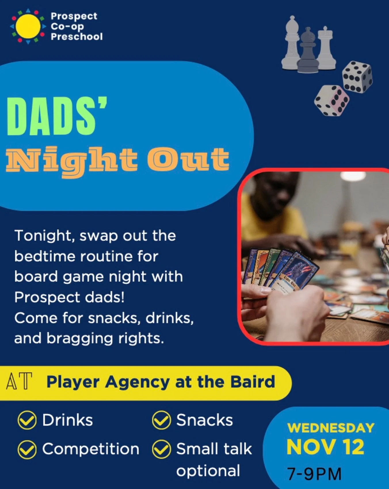 Game on, Dads! 🎲

Swap bedtime stories for strategy and snacks &mdash; it&rsquo;s Dads&rsquo; Night Out!

Join other Prospect Preschool dads next Wednesday, Nov 12, 7&ndash;9pm at The Player Agency @ The Baird in South Orange.

It&rsquo;s the perfec