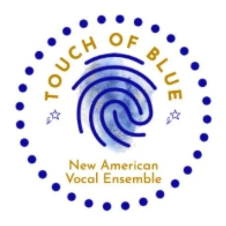 Touch of Blue: New American Vocal Ensemble
