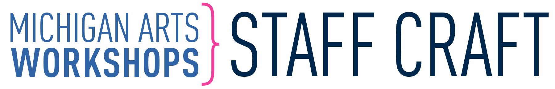 Michigan Arts Workshops: Staff Craft