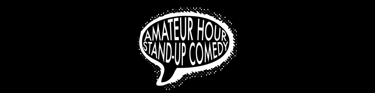 Amateur Hour Stand-Up Comedy