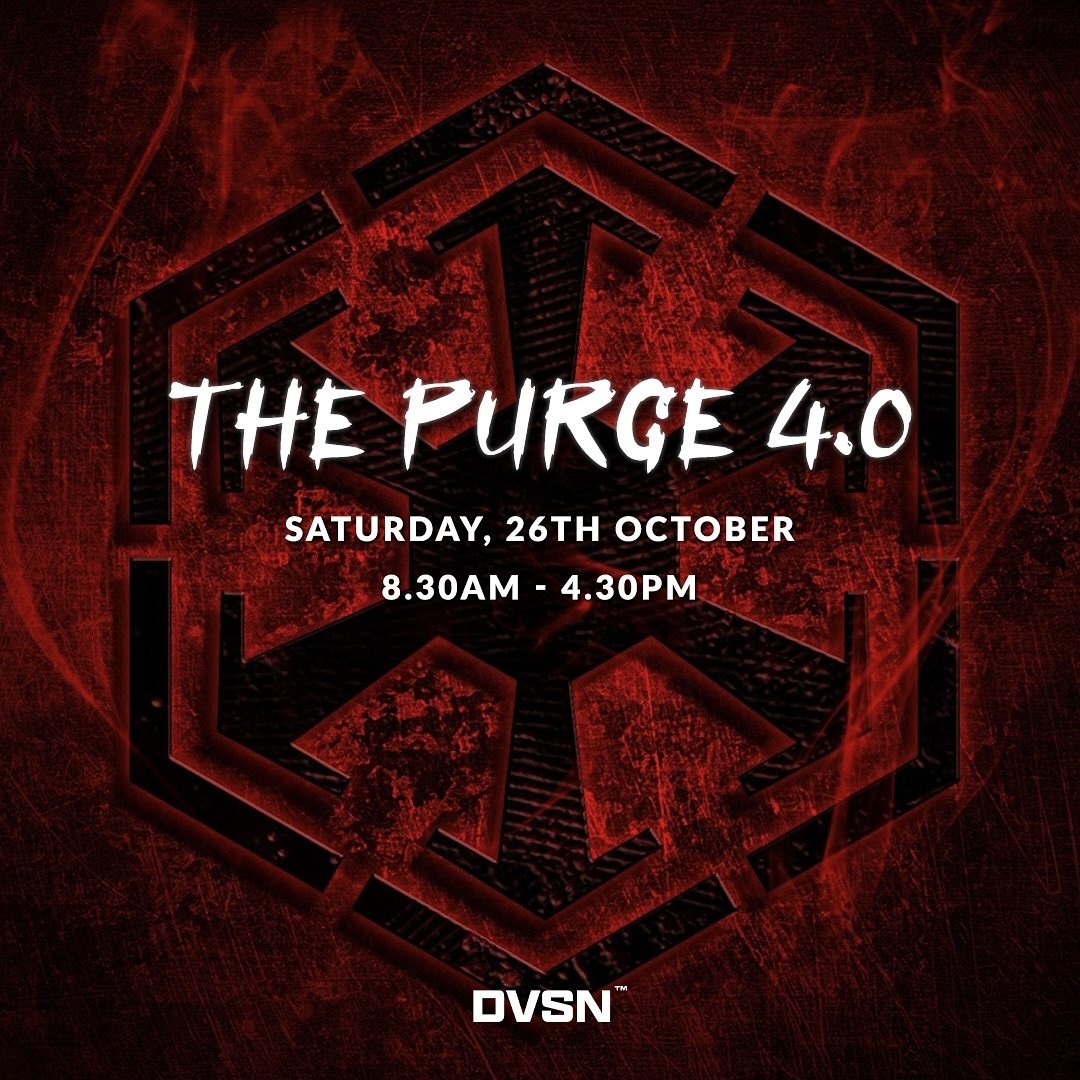 THE PURGE 4.0
SATURDAY, 26TH OCTOBER
DVSN SHENTON WAY

Public registration opens Monday, 7th October.
DVSN UNLIMITED Members get priority access - look out for the update in your DVSN studio Telegram chat over the next few days.

This year&rsquo;s th