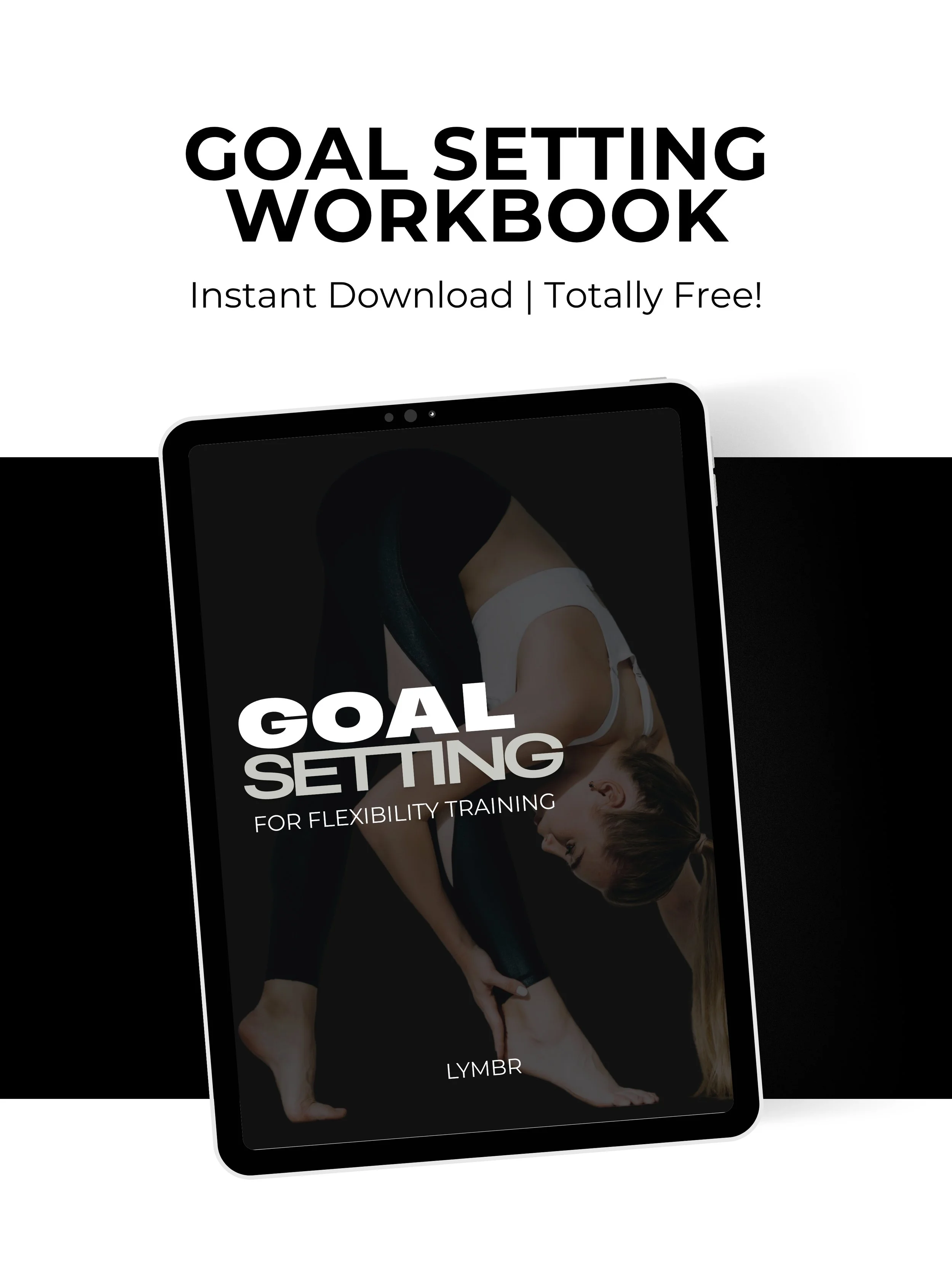 GOAL SETTING FOR FLEXIBILITY TRAINING | WORKBOOK