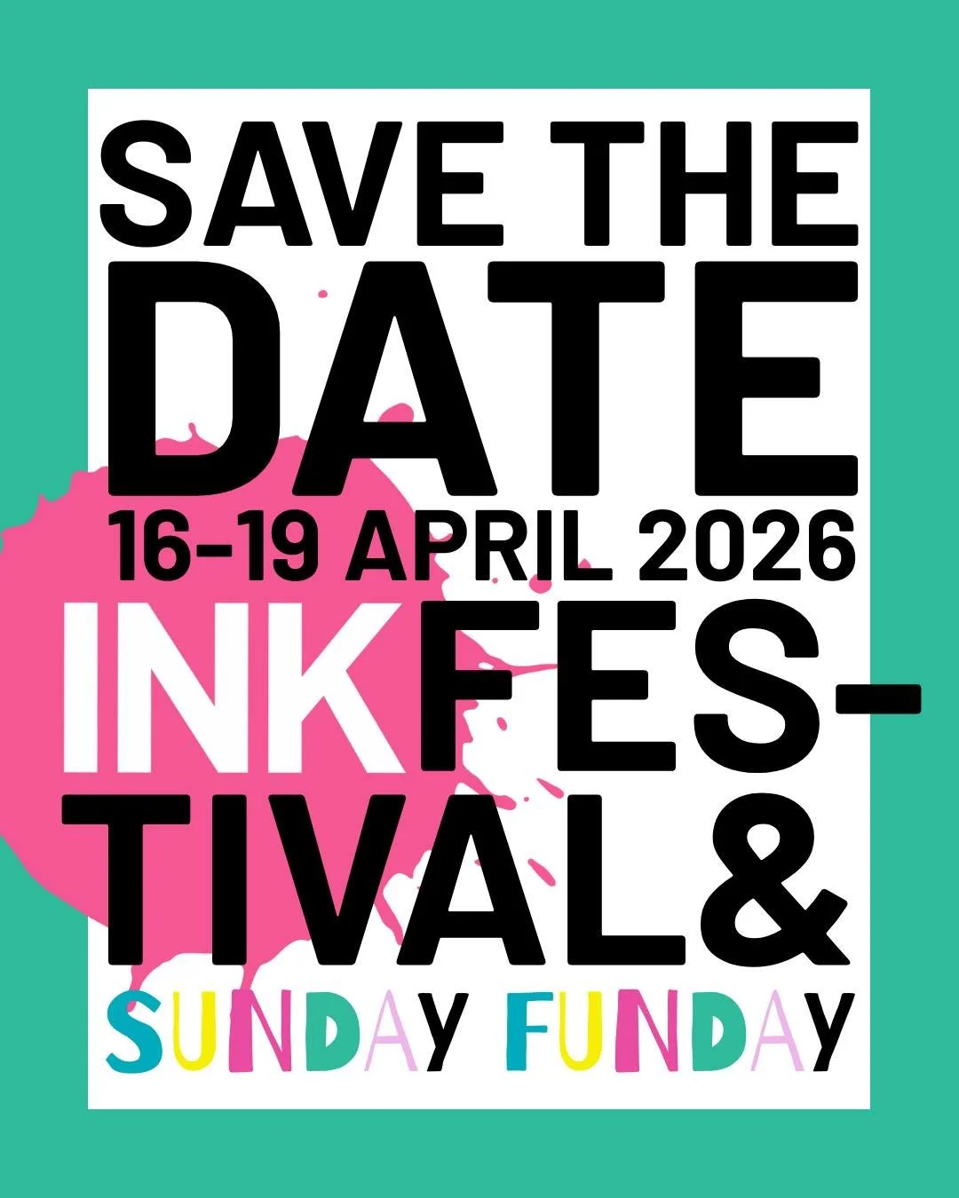 INK Festival returns for its 10th year. Four days of new writing, performance and conversation.

16&ndash;19 April 2025. Halesworth, Suffolk

More details coming soon.
#INKFestival #INK2025 #SaveTheDate #INKAt10 #NewWriting #UKTheatre #ArtsFestival #
