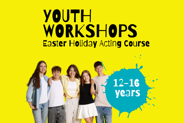 Easter Holiday Workshops for 12-16 year olds