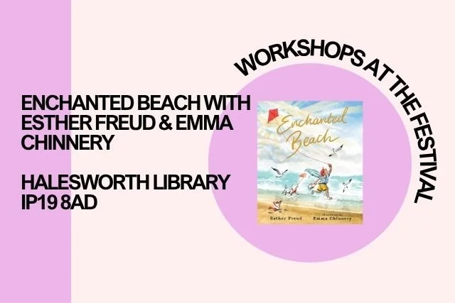ENCHANTED BEACH with Esther Freud & Emma Chinnery