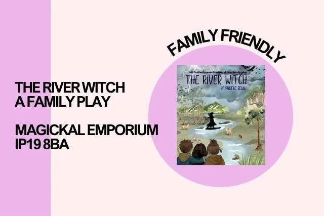 The River Witch: family play