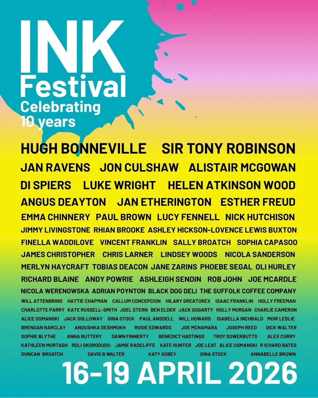 And we&rsquo;re off!

INK Festival is officially underway, get ready for 4 days of bold ideas, fresh voices and unforgettable new writing

Join us as stories come to life, creativity takes centre stage and anything feels possible. Let&rsquo;s make it