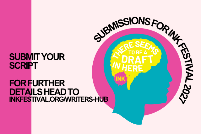 Script submissions for INK Festival 2027 are now OPEN!