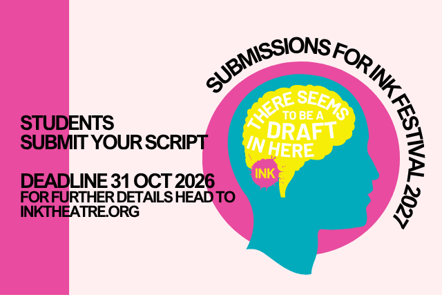 Student Script submissions for INK Festival 2027 are OPEN!