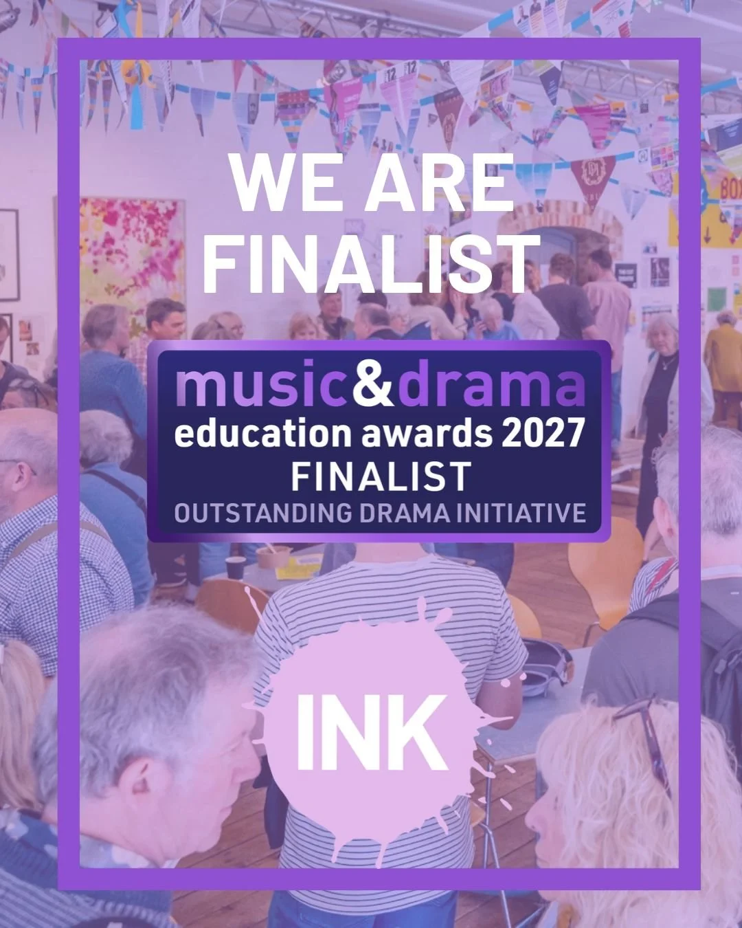 WE ARE FINALIST!

We&rsquo;re delighted to announce that INK has been shortlisted for the Outstanding Drama Initiative Award at the Music &amp; Drama Education Awards 2027!

It&rsquo;s brilliant recognition for the work INK does throughout the year, 