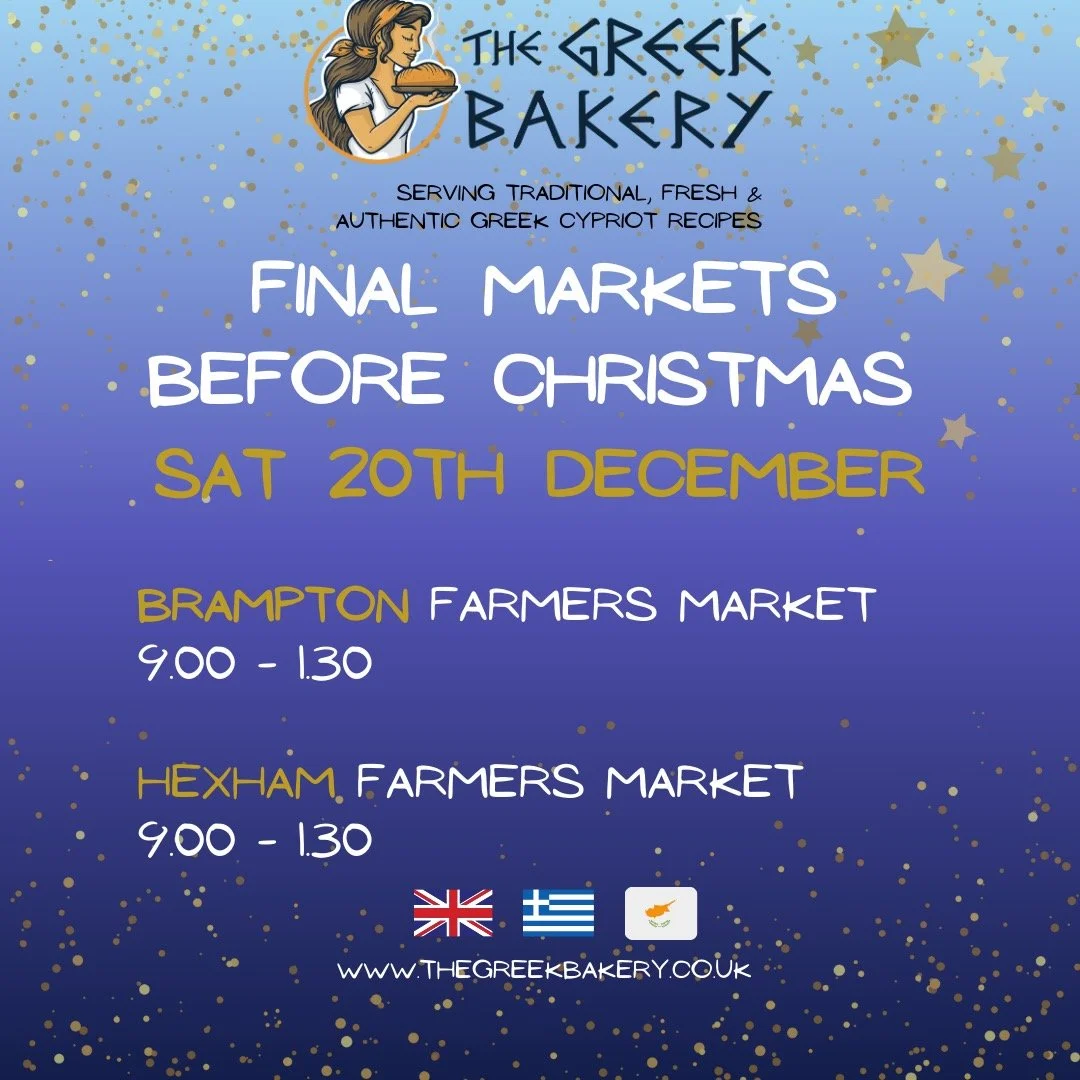 Nick and I will in both Brampton and Hexham this Saturday for the last markets before Christmas. Come and support the Farmers Markets and buy some freshly baked greek treats for you and your family. And/or you can pre-order a tray of Greek Bakery tre
