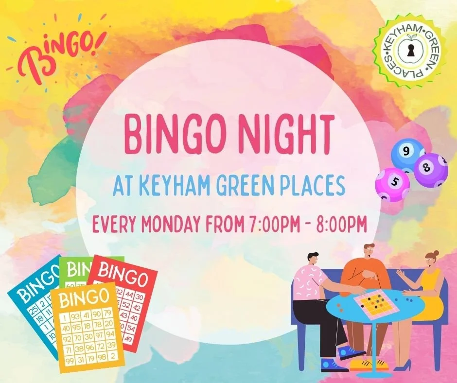 Join us for our Bingo Night, every Monday from 7:00pm to 8:00pm at Keyham Green Places!