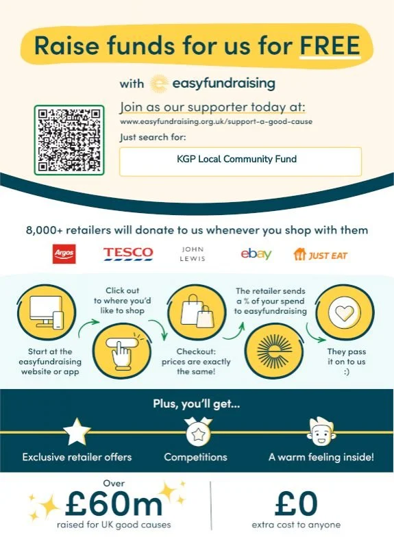 Shopping online? Raise free funds for KGP Local Community Fund at the same time! When buying everyday items like a food shop or big one-off purchases like a holiday, everything you buy at over 8,000 online brands can turn into free funding and suppor
