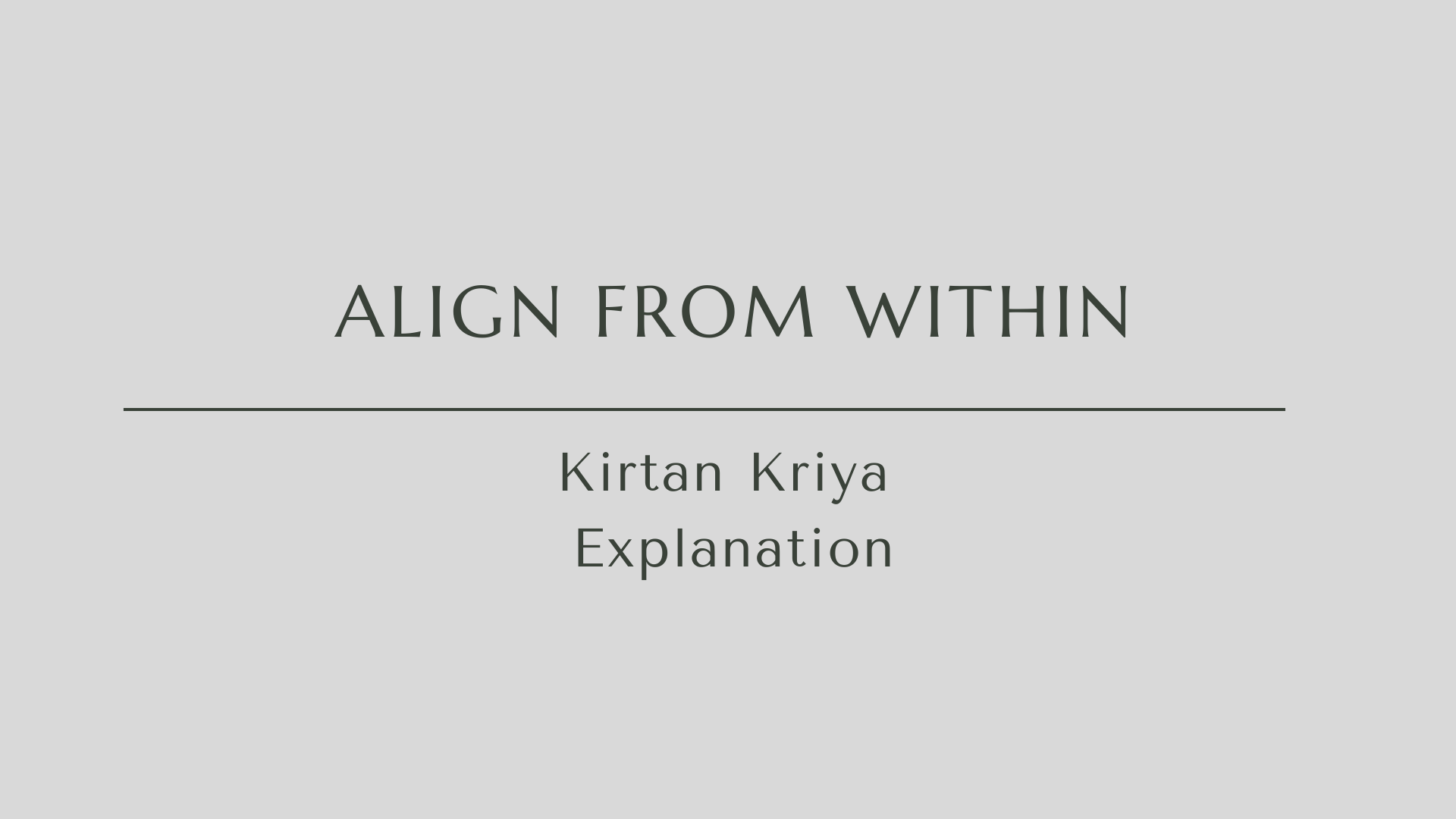 Kirtan Kriay Explanation.png