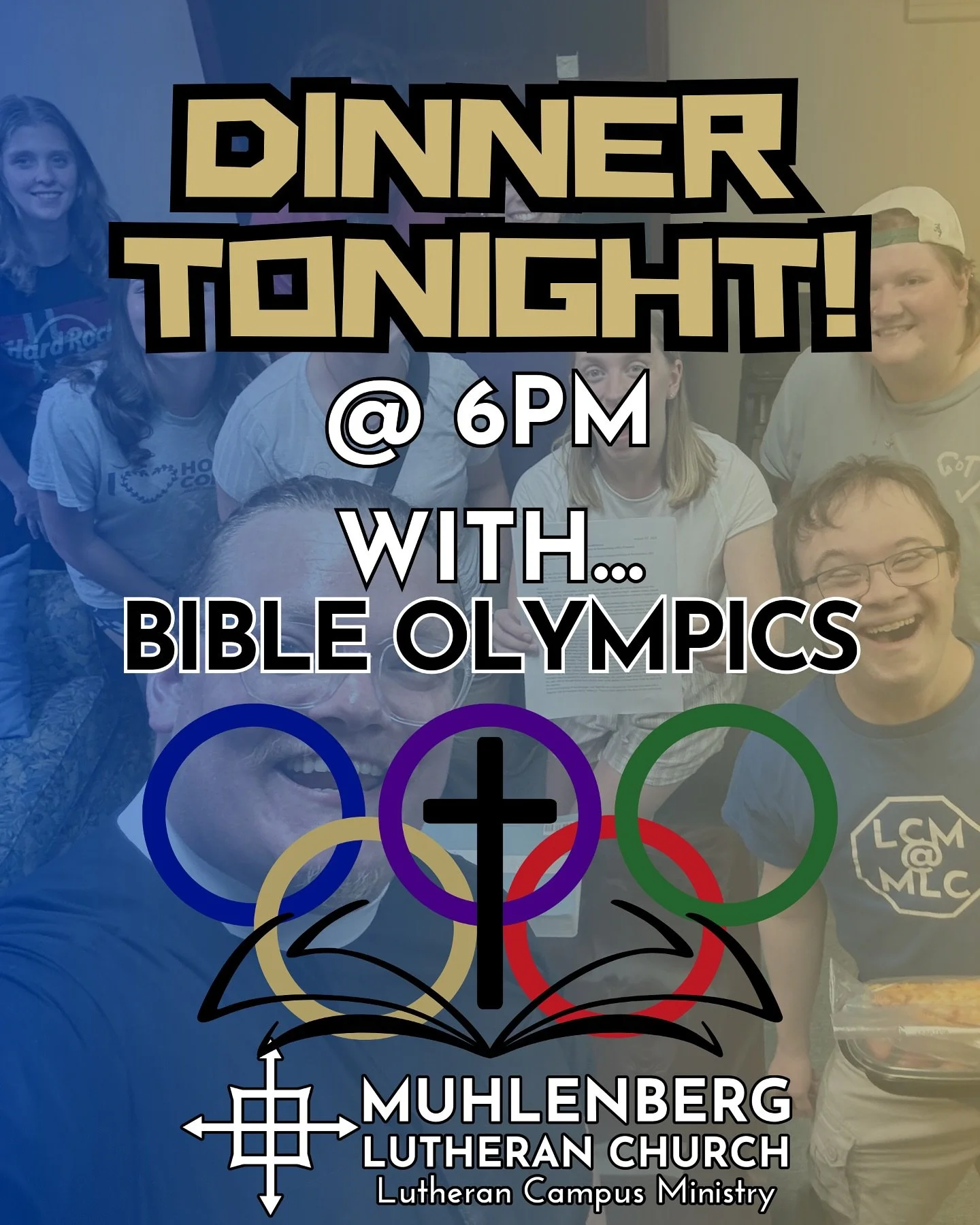 Join us TONIGHT at 6pm for our weekly LCM Dinner!  Tonight, we have a special opportunity to connect with the Confirmation Students and Families as they engage in the Bible Olympics!! Join us!